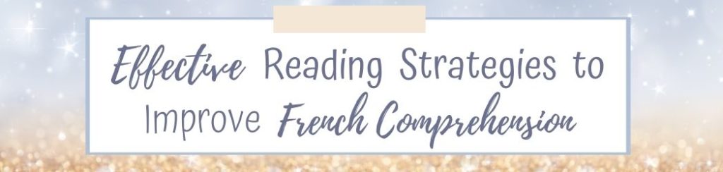 Effective French Reading Strategies