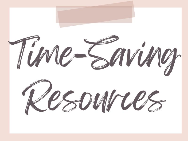 Time-Saving Resources