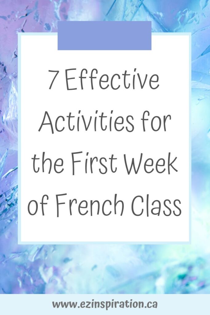 7 Effective Activities for the First Week of French Class