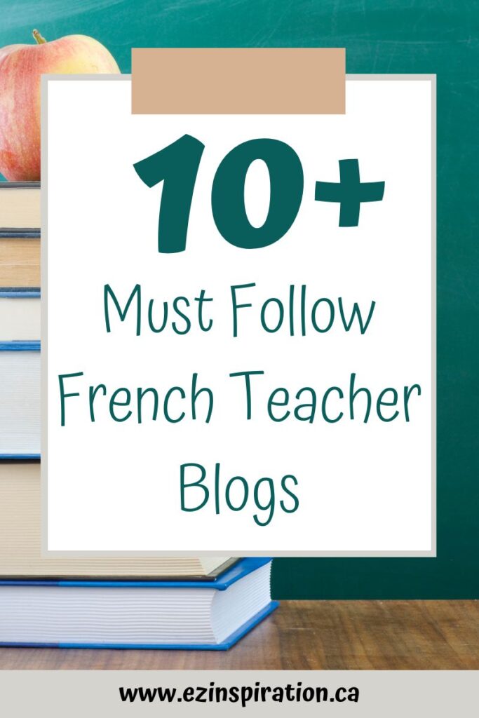 10+ Must Follow French Teacher Blogs